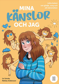 Omslagsbild för Mina känslor och jag : Lätta boken om glädje, sorg och allt däremellan