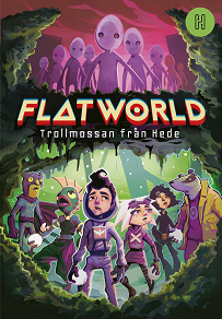 Omslagsbild för Flatworld - Trollmossan från Hede