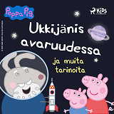 Cover for Pipsa Possu - Ukkijänis avaruudessa ja muita tarinoita