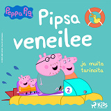 Cover for Pipsa Possu - Pipsa veneilee ja muita tarinoita
