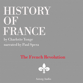 Omslagsbild för History of France - The French Revolution, 1789-1797
