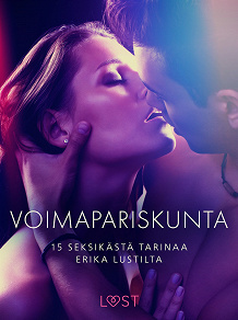 Omslagsbild för Voimapariskunta – 15 seksikästä tarinaa Erika Lustilta