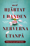 Omslagsbild för Med hjärtat i handen och nerverna utanpå : orka livet som npf-förälder