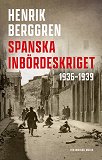 Bokomslag för Spanska inbördeskriget 1936–1939