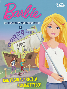 Omslagsbild för Barbie ja siskosten mysteerikerho 2 - Rantabulevardilla kummittelee