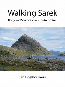 Omslagsbild för Walking Sarek: Body and Science in a sub-Arctic Wild