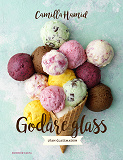 Omslagsbild för Godare glass : utan glassmaskin