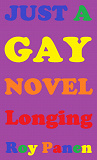 Cover for JUST A GAY NOVEL Longing (peeled off)
