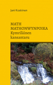 Omslagsbild för Math Mathonwynpoika - kymriläinen kansantaru