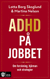 Cover for Adhd på jobbet : om forskning, hjärnan och strategier