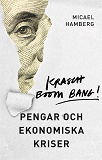 Cover for Krasch boom bang! : pengar och ekonomiska kriser