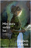 Omslagsbild för Mitt stora vackra hat