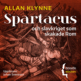 Cover for Spartacus och slavkriget som skakade Rom