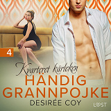 Cover for Kvarteret kärleken: Händig grannpojke - erotisk novell
