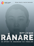 Cover for Mitt liv som rånare - En uppväxt på ungdomshem och fängelser