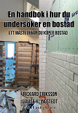 Cover for En handbok i hur du undersöker en bostad