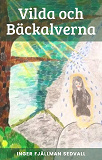 Cover for Vilda och Bäckalverna