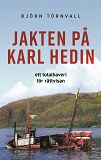 Cover for Jakten på Karl Hedin: ett totalhaveri för rättvisan