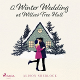 Cover for A Winter Wedding at Willow Tree Hall