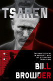 Cover for Tsaren : Den sanna historien om pengatvätt, mord och att överleva Putins vrede