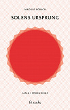 Omslagsbild för Solens ursprung : Japan i förändring