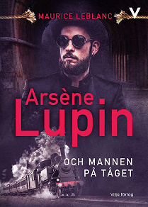 Omslagsbild för Arsène Lupin och mannen på tåget