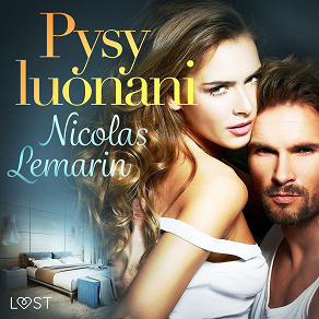Cover for Pysy luonani – eroottinen novelli