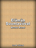 Cover for Elämän Suuntaviivat: Kootut Runot