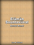 Cover for Elämän Suuntaviivat: Kootut Runot