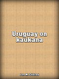 Cover for Uruguay on kaukana