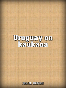 Omslagsbild för Uruguay on kaukana