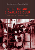 Cover for Djursamlare och samlade djur: Inte enbart ett djurskyddsproblem