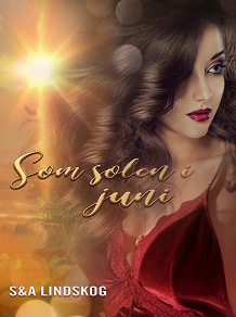 Cover for Som solen i juni - Erotisk romance, novell