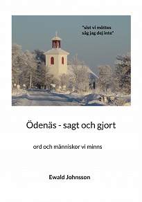 Cover for Ödenäs - sagt och gjort: ord och människor vi minns