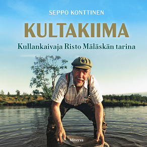 Omslagsbild för Kultakiima - Kullankaivaja Risto Mäläskän tarina