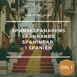 Omslagsbild för Spanskspanarens spännande spaningar i Spanien, del 1