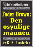 Omslagsbild för Fader Brown: Den osynlige mannen. Återutgivning av detektivnovell från 1912. Kompletterad med fakta och ordlista