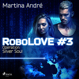 Omslagsbild för Robolove 3 - Operation: Silver Soul