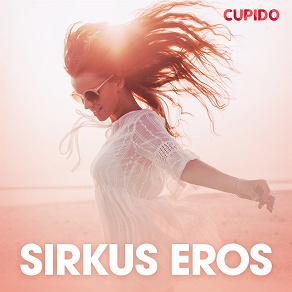 Omslagsbild för Sirkus Eros – eroottinen novelli