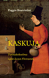 Omslagsbild för Kaskuja: Tarinakokoelma 1400-luvun Firenzestä