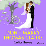 Cover for Don't Marry Thomas Clarke