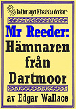 Omslagsbild för Mr Reeder: Hämnaren från Dartmoor. Återutgivning av deckare från 1945. Kompletterad med fakta och ordlista