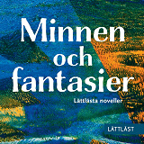 Omslagsbild för Minnen och fantasier - Lättlästa noveller (Lättläst)