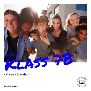 Omslagsbild för Klass 7B - Vi ses - lova det!