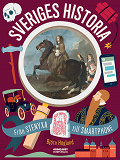 Cover for Sveriges historia: från stenyxa till smartphone