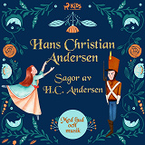 Bokomslag för Sagor av H.C. Andersen - med ljud och musik