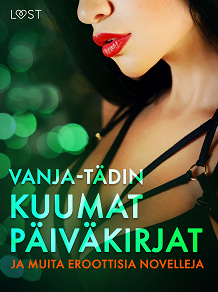 Omslagsbild för Vanja-tädin kuumat päiväkirjat ja muita eroottisia novelleja