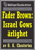 Omslagsbild för Fader Brown: Israel Gows ärlighet. Återutgivning av detektivnovell från 1912. Kompletterad med fakta och ordlista