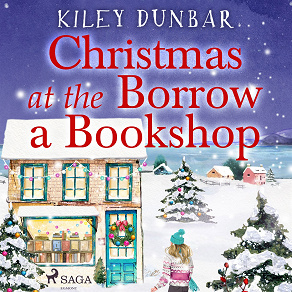 Omslagsbild för Christmas at the Borrow a Bookshop: A heartwarming, cosy, utterly uplifting romcom - the perfect read for booklovers!