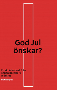 Omslagsbild för God Jul önskar?: En skräcknovell från serien Rörelser i mörkret